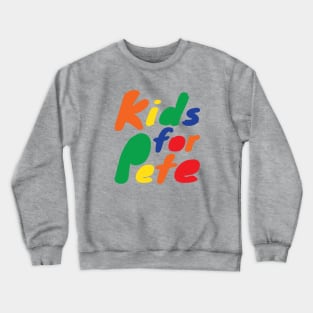 Kids for Pete, #kidsforpete is trending as the swell for Mayor Pete Buttigieg grows. Crewneck Sweatshirt